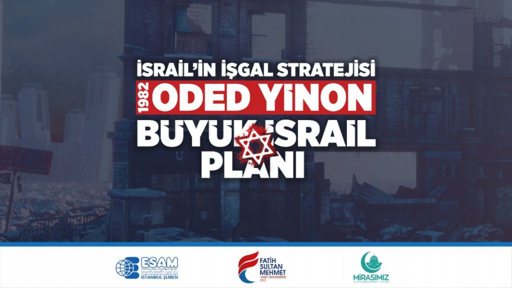İSRAİL’İN İŞGAL STRATEJİSİ: ODED YINON