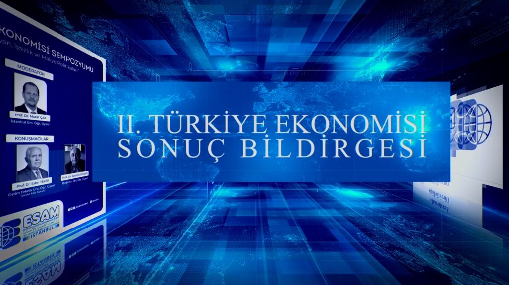 II. TÜRKİYE EKONOMİSİ SEMPOZYUMU SONUÇ BİLDİRGESİ