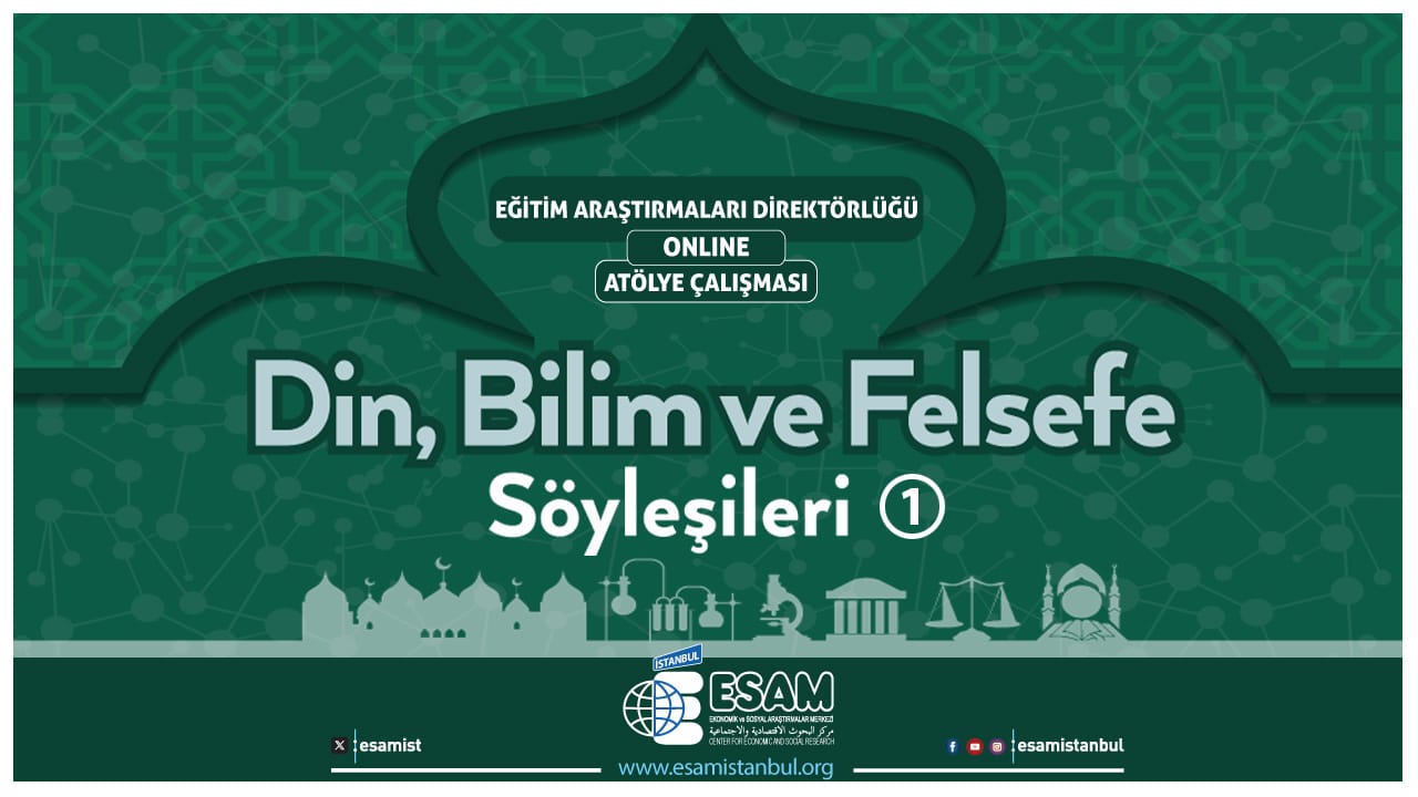 DİN, BİLİM ve FELSEFE Söyleşilerinin ilki gerçekleşti